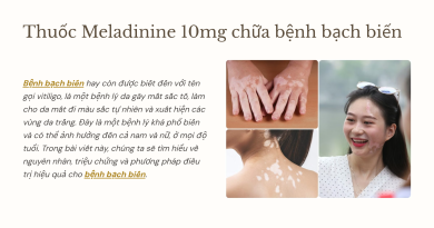 Thuoc meladinine 10mg chua tri benh bach bien